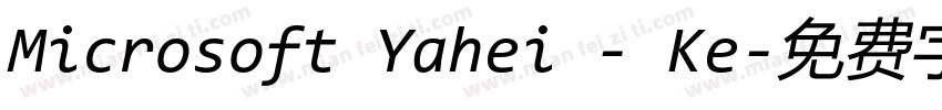 Microsoft Yahei - Ke字体转换
